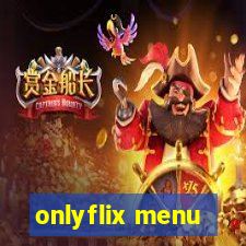 onlyflix menu